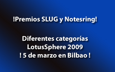 Image:¿Premios SLUG y Notesring en LotusSphere 2009 bilbao?